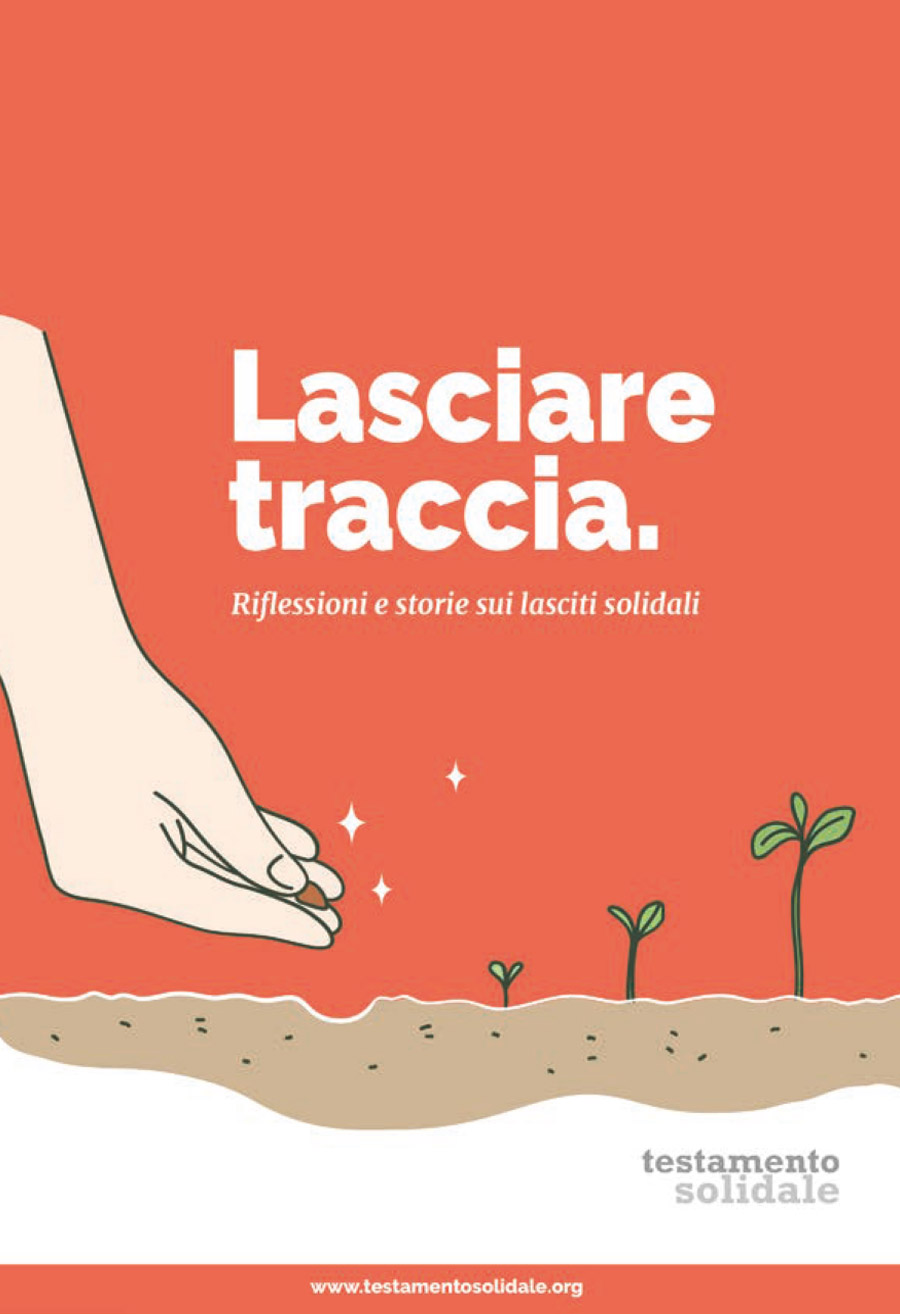 Lasciare traccia. Riflessioni e storie sui lasciti solidali