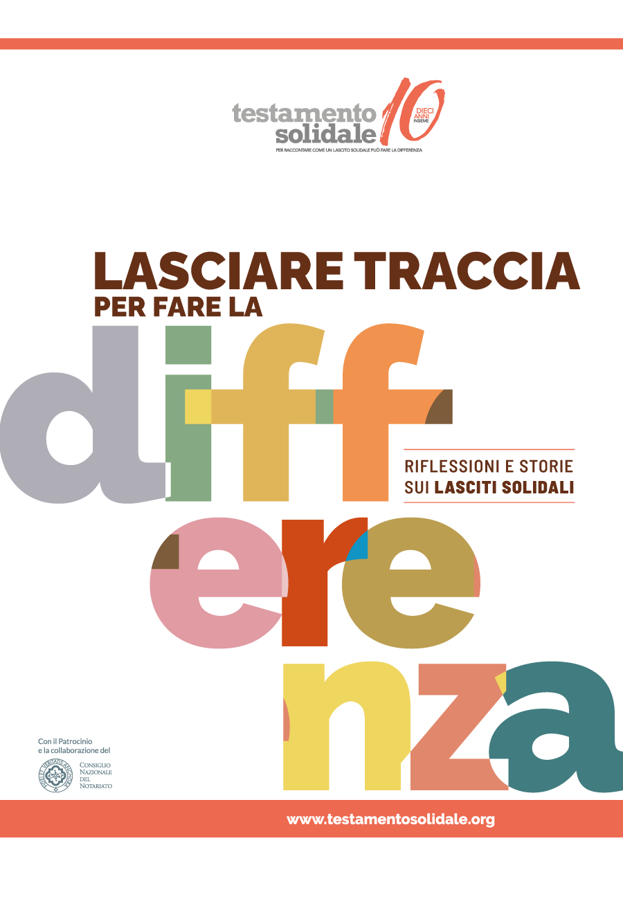 LASCIARE TRACCIA PER FARE LA DIFFERENZA: RIFLESSIONI E STORIE SUI LASCITI SOLIDALI