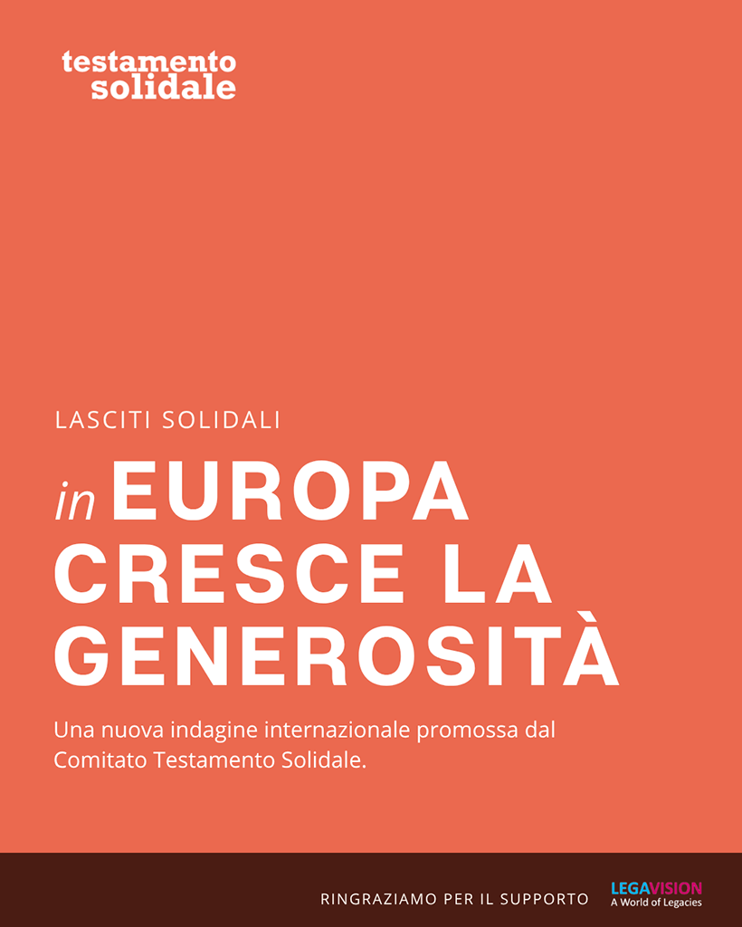 Lasciti solidali: in Europa cresce la generosità testamentaria. Italia in linea con il trend: aumento costante tra 2020 e 2024